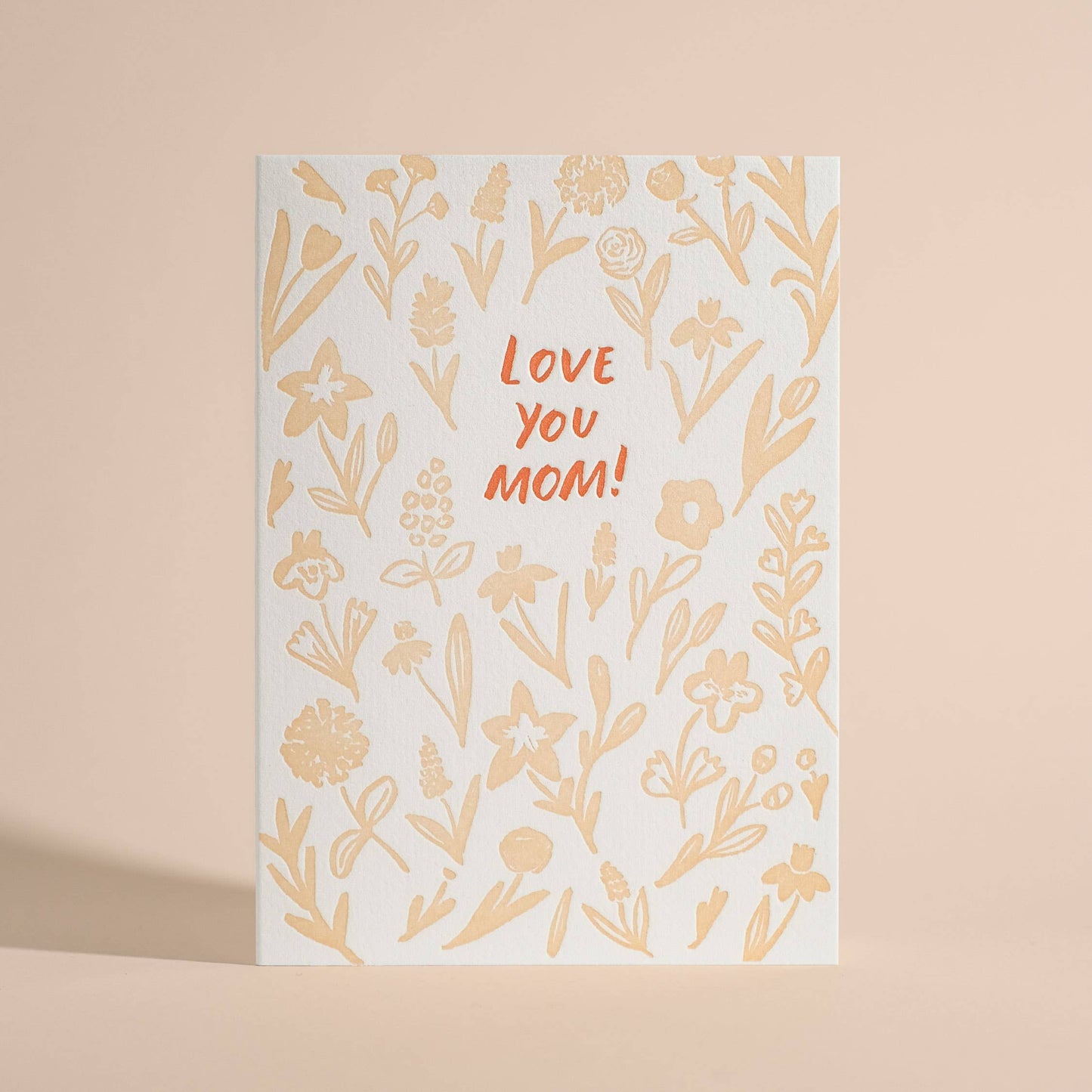 Love You Mom! Flowers Letterpress Greeting Card