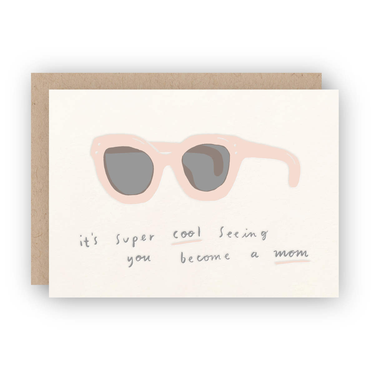 It's Super Cool Seeing You Become a Mom Letterpress Card