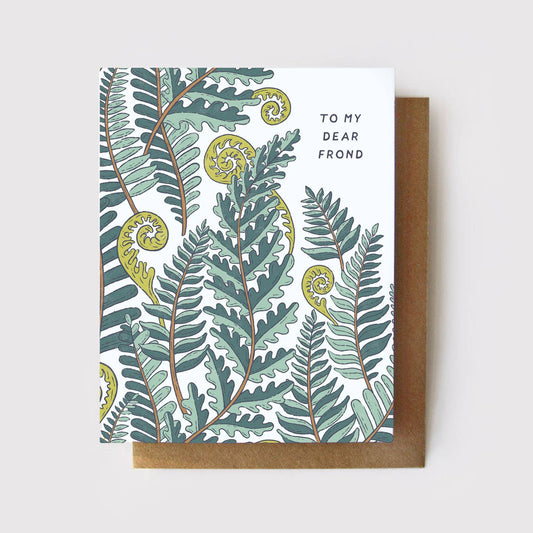 To My Dear Frond - Ferns + Plants Friendship Card