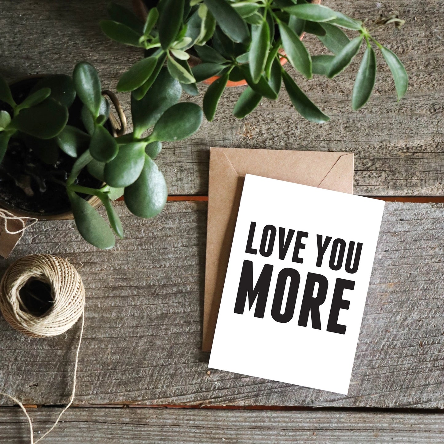 Love You More Greeting Card