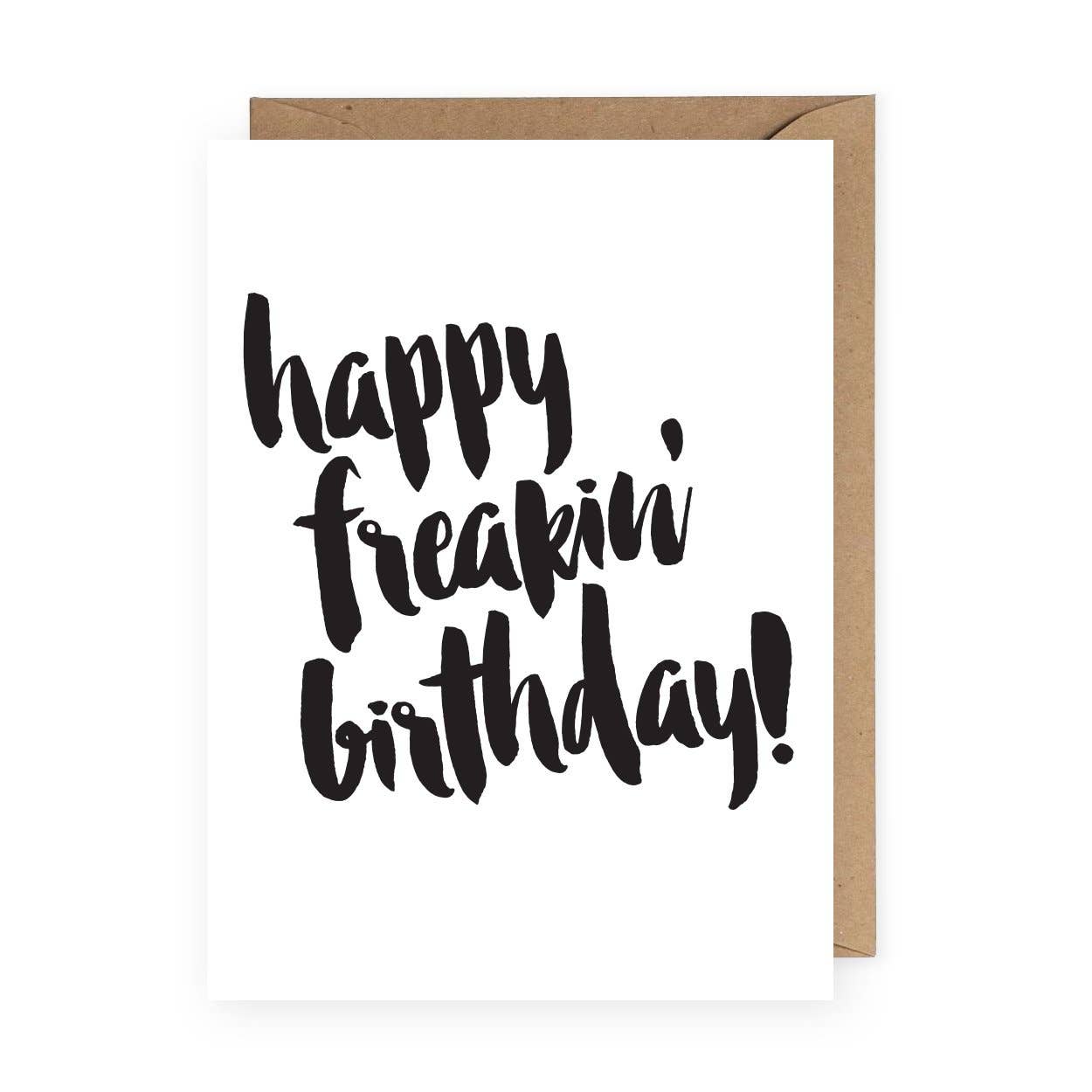 Happy Freakin Birthday Greeting Card